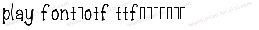 play font(otf ttf)字体转换